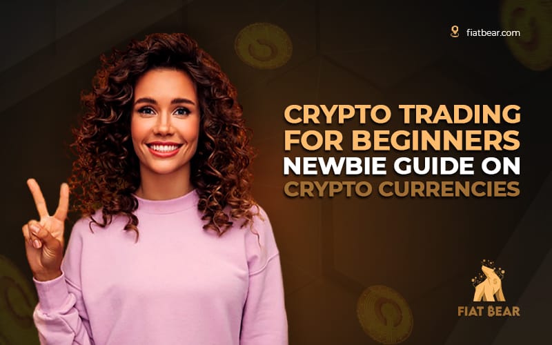 Crypto Trading For Beginners - Newbie Guide On Cryptocurrencies